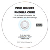 Five Minute Phobia Cure